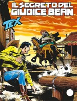 Tex n. 635: Il segreto del giudice Bean - Mauro Boselli, Pasquale Frisenda, Claudio Villa