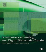 Foundations of Analog and Digital Electronic Circuits (The Morgan Kaufmann Series in Computer Architecture and Design) - Jeffrey Lang, Anant Agarwal