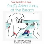 Yogi's Adventures at the Beach - Robert Corrales, Jim Wallace