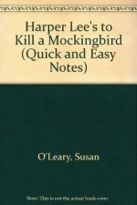 Harper Lee's To Kill A Mockingbird - Susan O'Leary, W. John Campbell