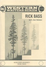 Rick Bass - O. Alan Weltzien