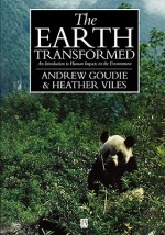 The Earth Transformed: The Classic Readings - Andrew S. Goudie, Heather A. Viles