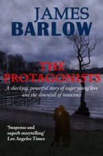 The Protagonists - James Barlow