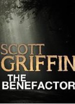 The Benefactor - Scott Griffin