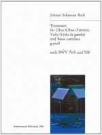 Triosonate g-moll für Oboe (Oboe d'amore), Viola (Viola da gamba) und Basso continuo nach BWV 76/8 und 528 (KM 2306) - Johann Sebastian Bach, Rekonstruktion und Continuo-Aussetzung von Pieter Dirksen