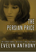 The Persian Price - Evelyn Anthony