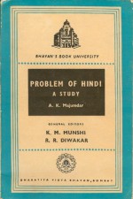 Problem of Hindi A Study - A.K. Majumdar, K.M. Munshi, R.R. Diwakar