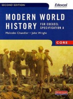 Modern World History For Edexel A: Core Student Book - Malcolm Chandler, John Wright, D.J. Wright