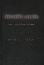 Žiūrėti į saulę. Kaip įveikti mirties baimę - Irvin D. Yalom, Viktorija Labuckienė