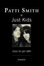 Jsou to jen děti - Patti Smith, Jaroslav Riedel