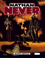 Nathan Never n. 71: Blocco mentale - Bepi Vigna, Andrea Cascioli, Roberto De Angelis