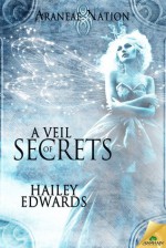 A Veil of Secrets - Hailey Edwards