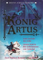 König Artus: Der Erbe / Die Geheimnisse von Camelot - Mary Stewart, Thomas Berger, Günter Panske, Uta McKechneay