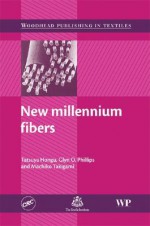 New Millennium Fibers - Tatsuya Hongu, Glyn O. Phillips, Machiko Takigami