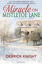 Miracle on Mistletoe Lane - Derrick Knight