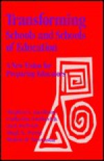 Transforming Schools and Schools of Education: Techniques for Collaboration and School Change - Stephen L. Jacobson, Hugh G. Petrie, Catherine Emihovich, Jack Helfrich