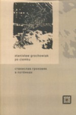 Po ciemku - Stanisław Grochowiak