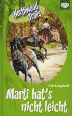 Marti hat's nicht leicht - Deb Loughead, Albert Baier