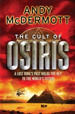 The Cult Of Osiris - Andy McDermott