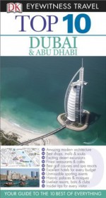 Top 10 Dubai (EYEWITNESS TOP 10 TRAVEL GUIDE) - Lara Dunston, Sarah Monaghan