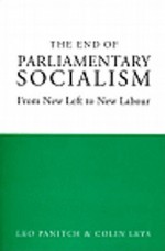 The End of Parliamentary Socialism: From Benn to Blair - Leo Panitch, Colin Leys