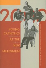 Young Catholics at the New Millennium: The Religion and Morality of Young Adults in Western Countries - John Fulton