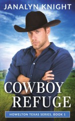 Cowboy Refuge (Howelton, Texas #1) - Janalyn Voigt