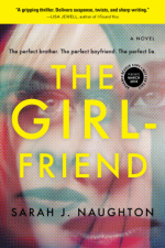 The Girlfriend: A Novel - Sarah Naughton