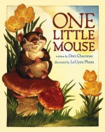 One Little Mouse - Dori Chaconas, Le Uyen Pham