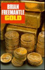 Gold - Brian Freemantle, Brian Fremantle