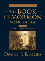 Book of Mormon Made Easier: Family Deluxe Edition Volume 2 - David J. Ridges