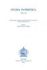 Studia Patristica. Vol. LII - Including Papers Presented at the British Patristics Conference, Durham, September 2010 - A. Brent, M. Vinzent