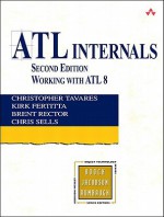 ATL Internals: Working with ATL 8 - Chris Sells, Kirk Fertitta, Christopher Tavares, Brent E. Rector