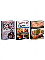 Survival Pantry Box Set: The Prepper's Guide with New Tips on Canning, Preserving, Storing Food and Water Combined with Beginners Guide on Tasty Preserved ... Pantry, survival pantry ultimate guide) - Glen White, Amy Clark, Doris Reyes