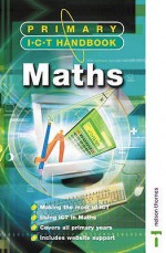 Primary Ict Handbook: Maths (Primary Ict Handbooks) - Colin Rouse, Philip Poole, Barry Phillips, Andy Pierson