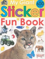 My Giant Sticker Fun Book [With Sticker(s)] - Priddy Books