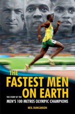 The Fastest Men on Earth - Neil Duncanson