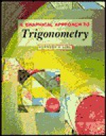 A Graphical Approach to Trigonometry - John Hornsby, Margaret L. Lial, William A. Armstrong