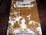 Ethnic Chicago - Melvin G. Holli