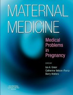 Maternal Medicine: Medical Problems in Pregnancy - Ian A. Greer