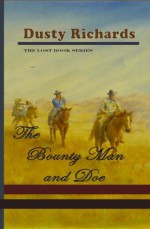 Bounty Man and Doe (The Lost Book Series) - Dusty Richards