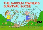 The Garden Owner's Survival Guide - Martin Baxendale