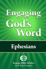 Engaging God's Word: Ephesians - Community Bible Study