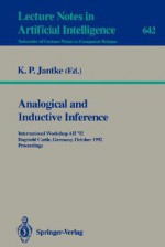 Analogical and Inductive Inference: International Workshop Aii'86 Wendisch-Rietz, Gdr, October 6-10, 1986, Proceedings - Klaus P. Jantke