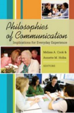 Philosophies of Communication: Implications for Everyday Experience - Melissa A. Cook, Annette M. Holba