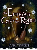 An Epiphany Gift for Robin - Joyce DiPastena