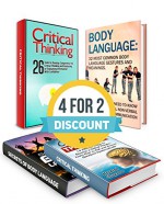 Critical Thinking And Body Language Box Set: 40 Effective Tools to Develop Competence for Critical Thinking and 32 Most Common Body Language Gestures to ... language book, critical thinking skills) - Josie Lambert, Leroy Jackson, Clarissa Saunders, Kristal Guerra