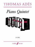 Piano Quintet: Score - Thomas Ades