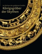 Im Zeichen des goldenen Greifen: Königsgräber der Skythen - Wilfried Menghin