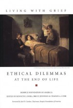 Living with Grief: Ethical Dilemmas at the End of Life - Bruce Jennings, Doka